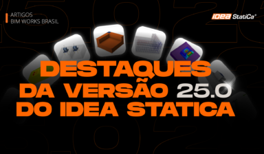 Destaques da Versão 25.0 do IDEA StatiCa