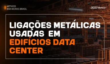 Ligações metálicas padrão AISC usadas em edifícios Data Center